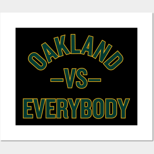 Oakland Vs. Everybody Posters and Art